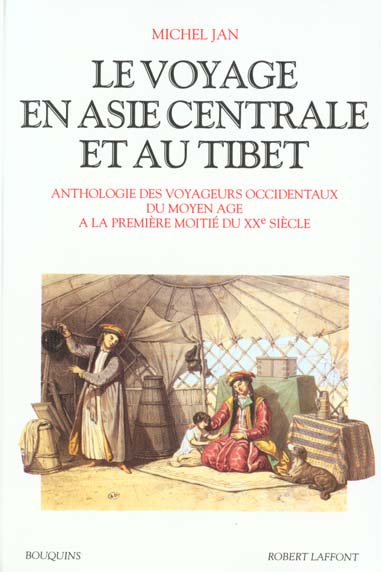 Emprunter Le voyage en Asie centrale et au Tibet. Anthologie des voyageurs occidentaux du moyen âge à la premi livre