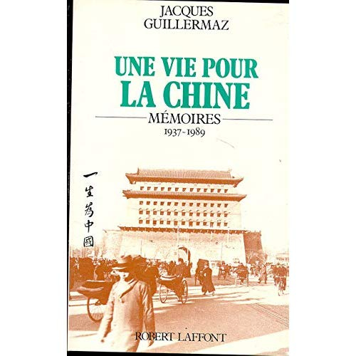 Emprunter Une vie pour la Chine. Mémoires, 1937-1989 livre