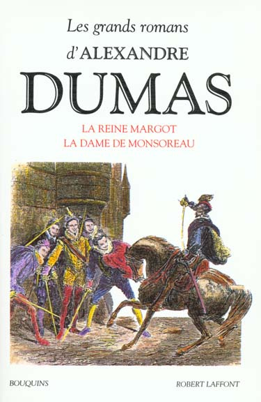 Emprunter Les Grands romans d'Alexandre Dumas : La reine Margot. Suivi de La dame de Monsoreau livre