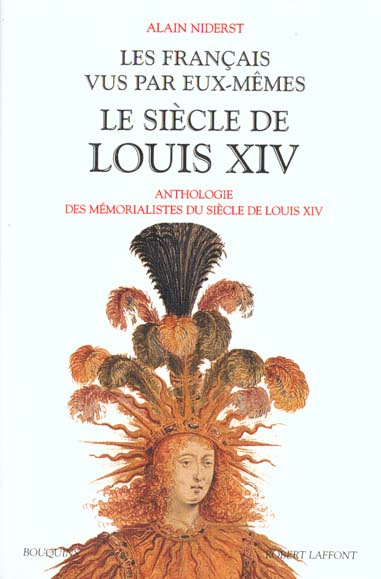 Emprunter Les français vus par eux-mêmes. Le siècle de Louis XIV, Anthologie des mémorialistes du siècle de Lo livre