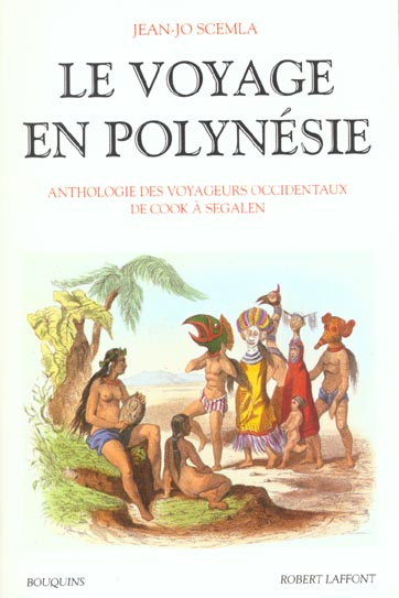 Emprunter Le voyage en Polynésie. Anthologie des voyageurs occidentaux, de Cook à Segalen livre