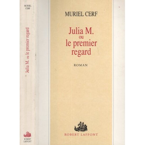 Emprunter Julia M. ou Le premier regard livre