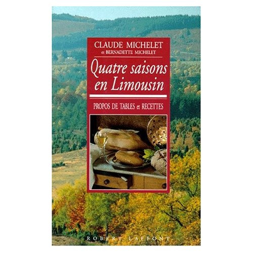 Emprunter Quatre saisons en limousin. Propos de tables et recettes livre