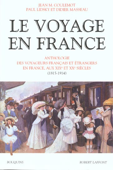 Emprunter Le voyage en France. Tome 2, Anthologie des voyageurs français et étrangers en France, aux XIXème et livre