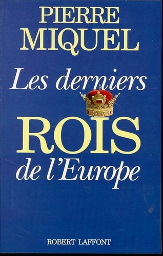 Emprunter Les derniers rois de l'Europe livre