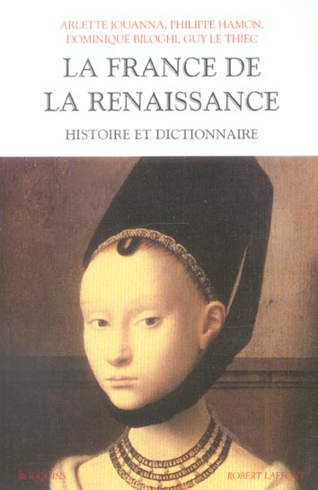 Emprunter La France de la Renaissance. Histoire et dictionnaire livre