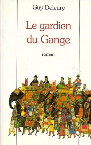 Emprunter Le gardien du Gange livre