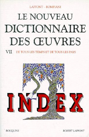 Emprunter Le nouveau dictionnaire des oeuvres de tous les temps et de tous les pays. Tome 7, index livre