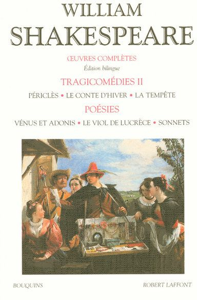 Emprunter Oeuvres complètes : Tragicomédies, Tome 2, Périclès ; Le Conte d'Hiver ; La Tempête ; Poésies : Vénu livre