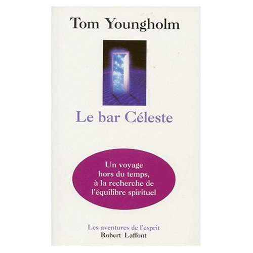 Emprunter LE BAR CELESTE. Un voyage spirituel livre