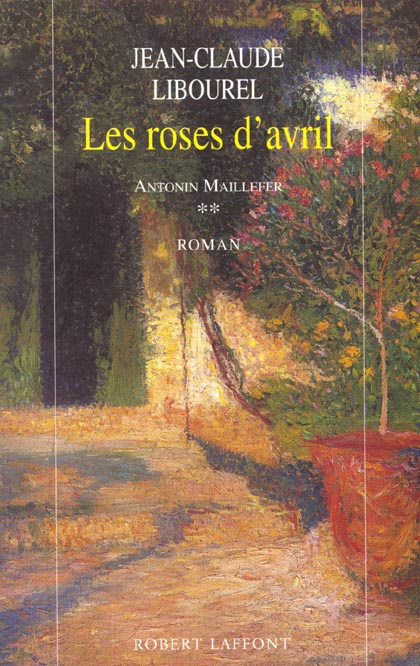 Emprunter Antonin Maillefer Tome 2 : Les roses d'avril livre