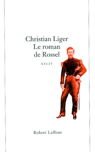 Emprunter Le roman de Rossel. Récit livre