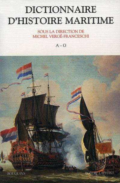 Emprunter Dictionnaire d'histoire maritime - A-G - tome 1. 01 livre
