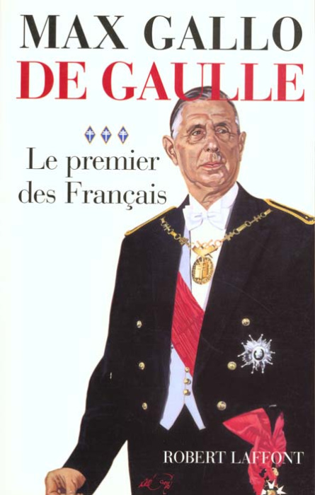 Emprunter De Gaulle. Tome 3, Le premier des Français livre