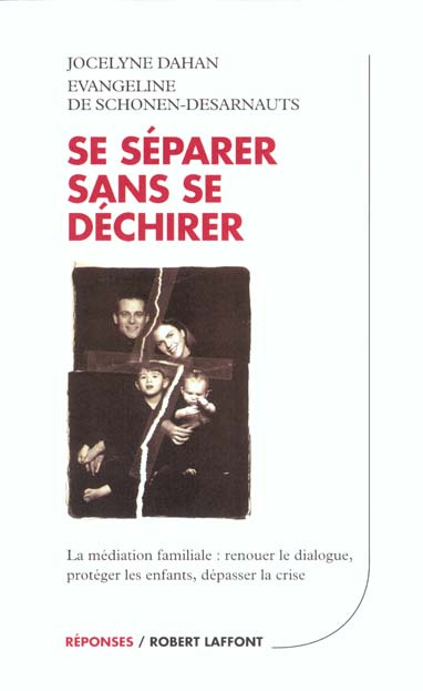 Emprunter Se séparer sans se déchirer. La médiation familiale : renouer le dialogue, protéger les enfants, dép livre