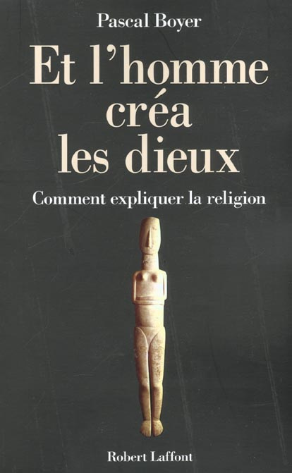 Emprunter Et l'homme créa les dieux. Comment expliquer la religion livre