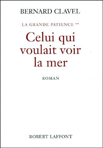 Emprunter LA GRANDE PATIENCE TOME 2 : CELUI QUI VOULAIT VOIR LA MER livre