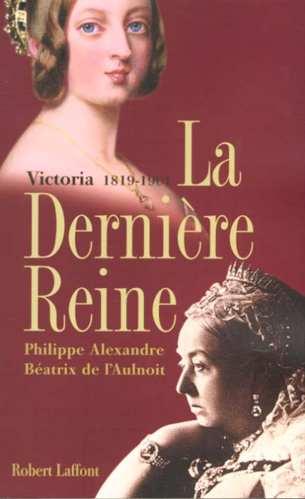 Emprunter La dernière reine Victoria 1819-1901 livre