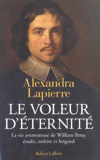 Emprunter Le voleur d'éternité. La vie aventureuse de William Petty érudit, esthète et brigand livre