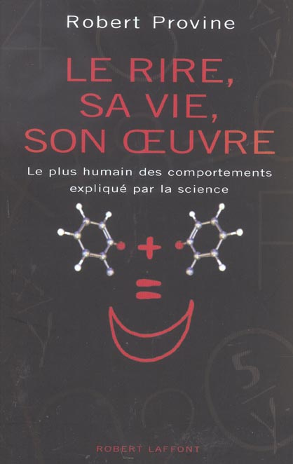 Emprunter Le rire, sa vie, son oeuvre. Le plus humain des comportements expliqué par la science livre