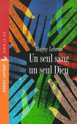Emprunter Un seul sang, un seul Dieu livre
