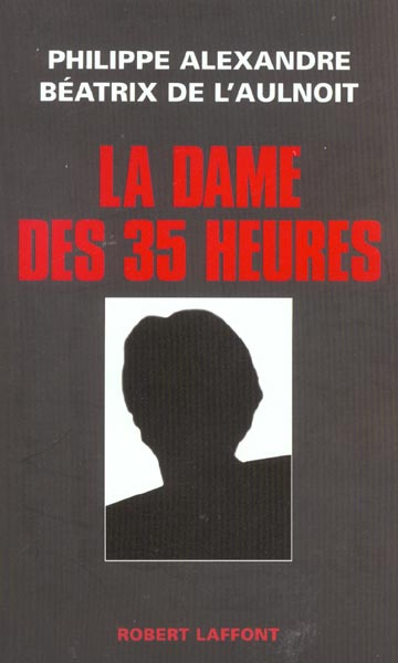 Emprunter La dame des 35 heures livre