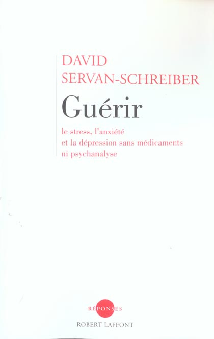 Emprunter Guérir le stress, l'anxiété et la dépression sans médicaments ni psychanalyse livre