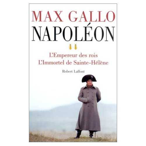 Emprunter Napoléon. Tome 2, L'Empereur des rois ; L'immortel de Sainte-Hélène livre