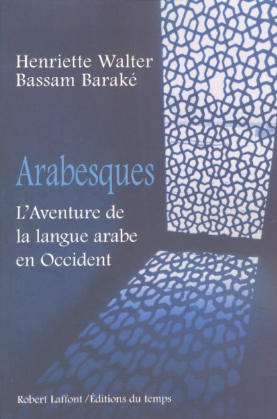 Emprunter Arabesques. L'Aventure de la langue arabe en Occident livre