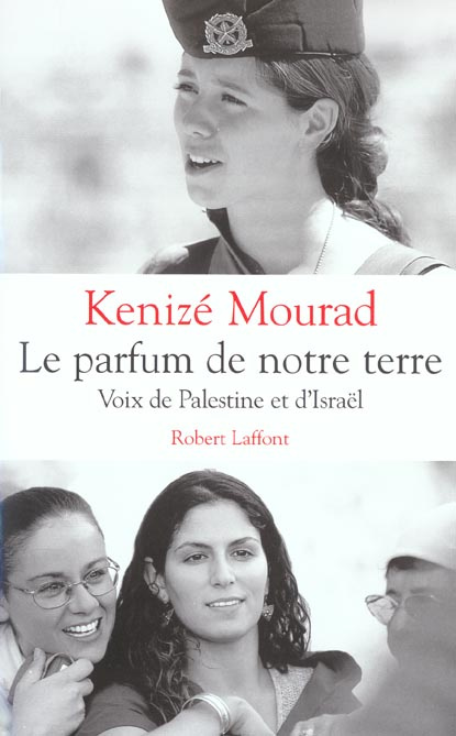 Emprunter Le parfum de notre terre. Voix de Palestine et d'Israël livre
