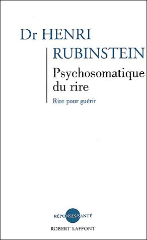 Emprunter Psychosomatique du rire. Rire pour guérir livre