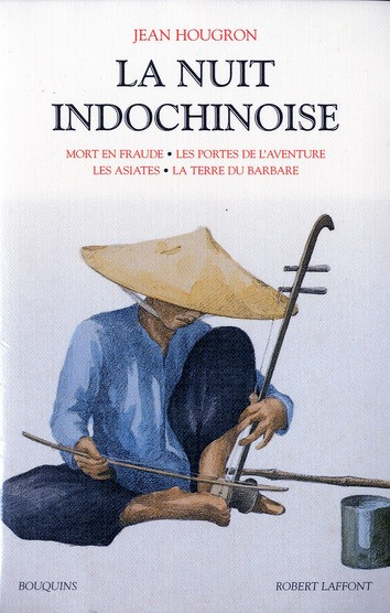 Emprunter La nuit indochinoise. Volume 2, Mort en fraude ; Les portes de l'aventure ; Les asiates ; La terre d livre