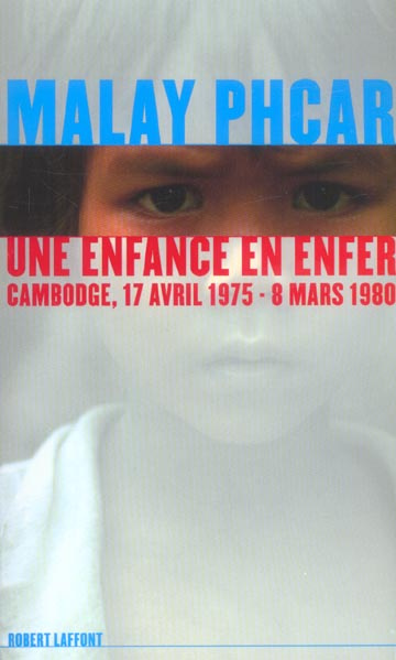 Emprunter Une enfance en enfer. Cambodge, 17 avril 1975 - 8 mars 1980 livre