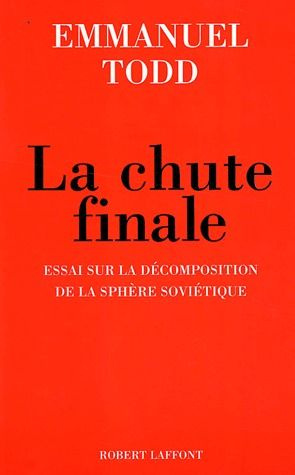 Emprunter La chute finale. Essai sur la décomposition de la sphère soviétique, Edition revue et augmentée livre