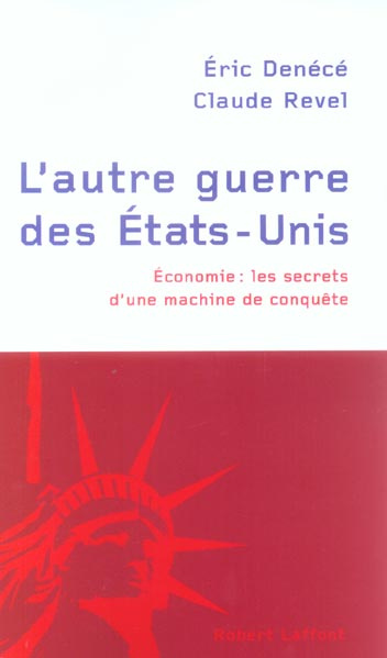 Emprunter L'autre guerre des Etats-Unis. Economie : les secrets d'une machine de conquête livre