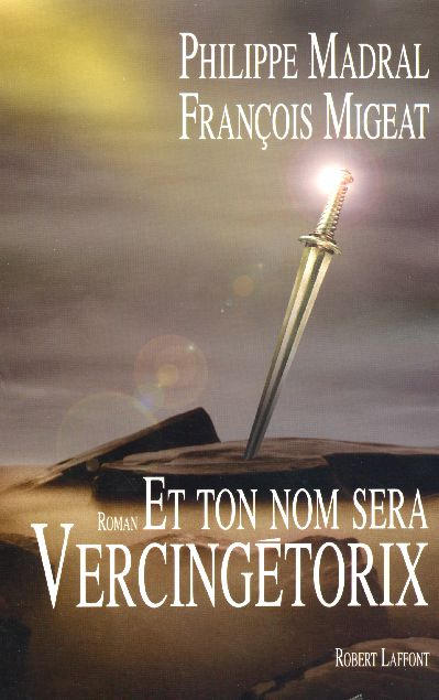 Emprunter Et ton nom sera Vercingétorix livre