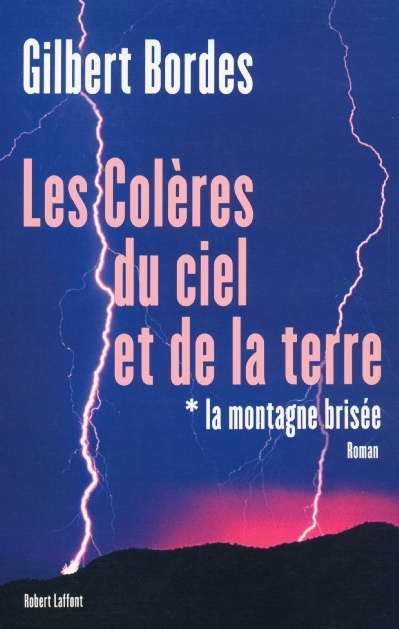 Emprunter Les colères du ciel et de la terre Tome 1 : La montagne brisée livre