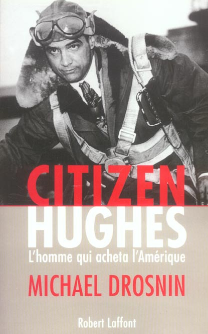 Emprunter Citizen Hughes. L'homme qui acheta l'Amérique livre