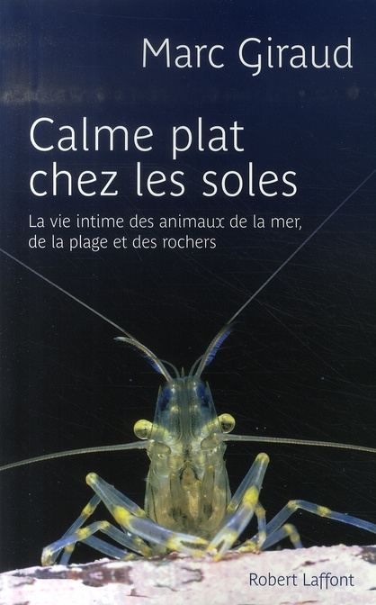 Emprunter Calme plat chez les soles. La vie intime des animaux de la mer, de la plage et des rochers livre