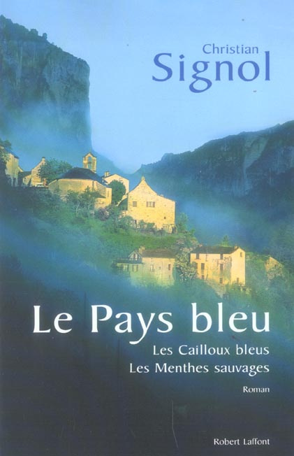 Emprunter Le Pays bleu. Les Cailloux bleus ; Les Menthes sauvages livre