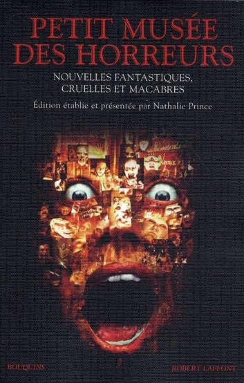 Emprunter Petit musée des horreurs. Nouvelles fantastiques, cruelles et macabres livre