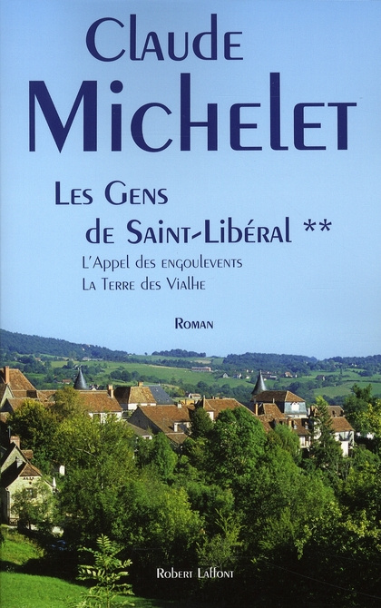 Emprunter Les Gens de Saint-Libéral Tome 2 : L'appel des Engoulevents ; La terre des Vialhe livre