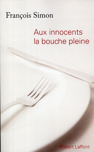 Emprunter Aux innocents la bouche pleine livre