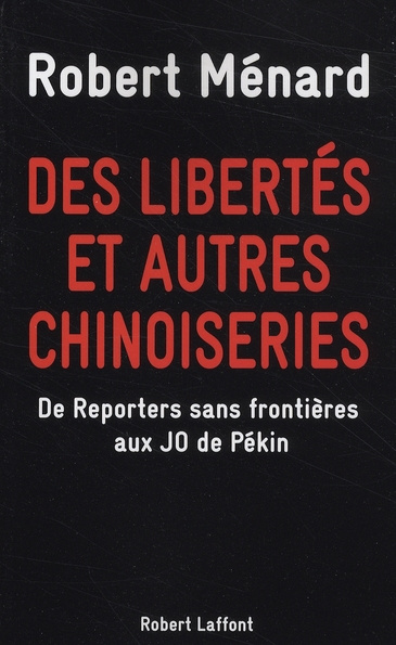 Emprunter Des libertés et autres chinoiseries. De Reporters Sans Frontières aux JO de Pékin livre