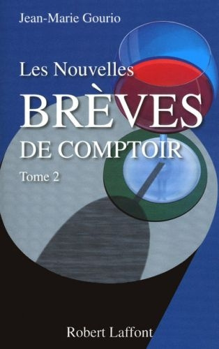 Emprunter Les nouvelles brèves de comptoir. Tome 2 livre