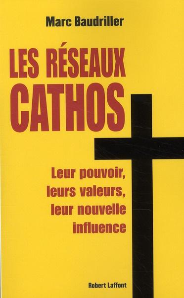 Emprunter Les réseaux cathos. Politique, société, économie, culture livre