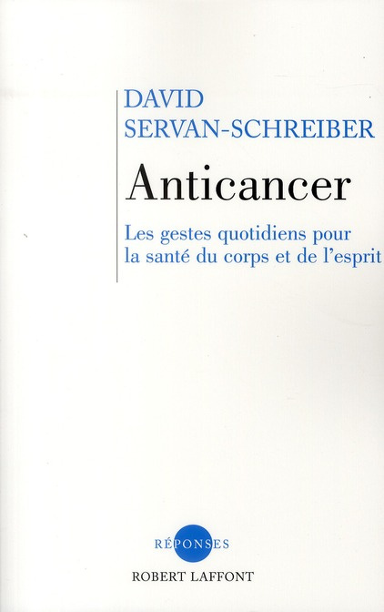 Emprunter Anticancer. Les gestes quotidiens pour la santé du corps et de l'esprit livre
