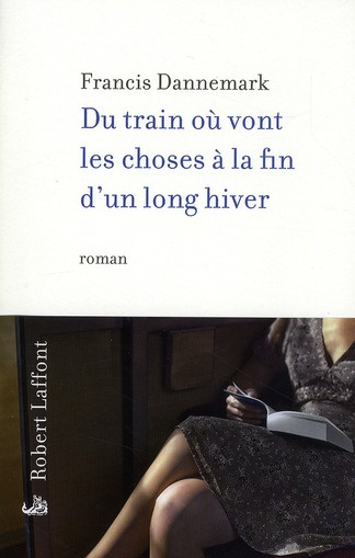 Emprunter Du train où vont les choses à la fin d'un long hiver livre