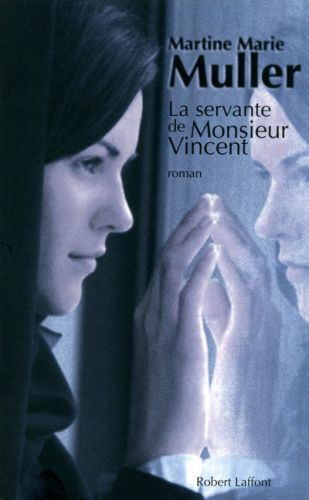 Emprunter La trilogie des servantes Tome 2 : La servante de Monsieur Vincent livre