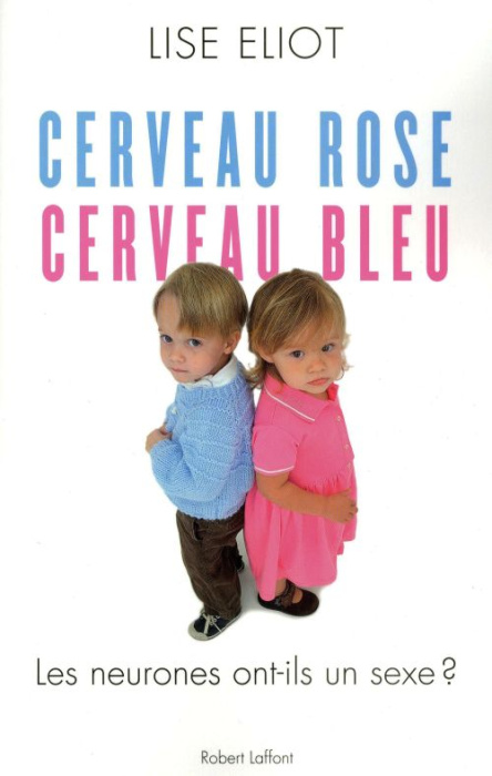 Emprunter Cerveau rose, cerveau bleu. Les neurones ont-ils un sexe ? livre